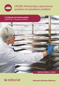 Almacenaje y operaciones auxiliares en panadería y bollería. INAF0108 - Alejandro Medrano Medrano - ebook