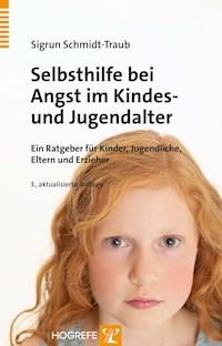 Selbsthilfe bei Angst im Kindes- und Jugendalter - Sigrun Schmidt-Traub - ebook