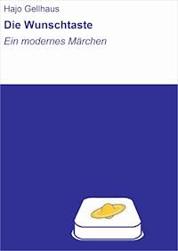 Die Wunschtaste - Hajo Gellhaus - ebook