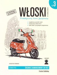 Włoski w tłumaczeniach Gramatyka Część 3 Poziom B1-B2 - Katarzyna Foremniak - książka