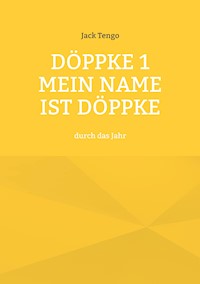 Döppke 1 Mein Name ist Döppke - Jack Tengo - ebook