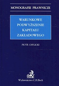 Warunkowe podwyższenie kapitału zakładowego - Piotr Chylicki - książka