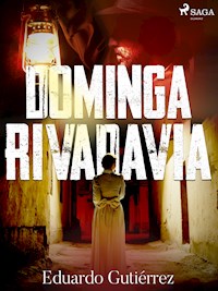 Dominga Rivadavia - Eduardo Gutiérrez - ebook