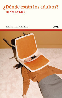 ¿Dónde están los adultos? - Nina Lykke - ebook