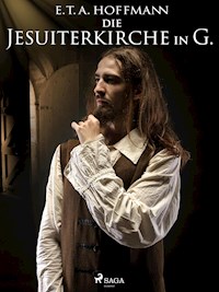 Die Jesuiterkirche in G. - Hoffmann E.T.A. - ebook