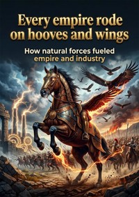 Every empire rode on hooves and wings - Elijah Morgan - ebook
