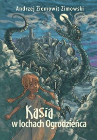 Kasia w lochach Ogrodzieńca - Zimowski Andrzej Ziemowit - książka