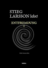 Stieg Larsson lebt! - Didier Desmerveilles - ebook