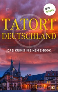 Tatort: Deutschland - Drei Krimis in einem E-Book - Eva Maaser - ebook