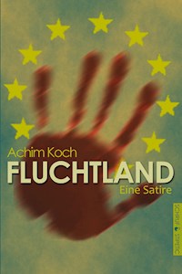 Fluchtland - Achim Koch - ebook