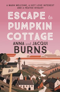 Escape to Pumpkin Cottage - Burns Anna - ebook