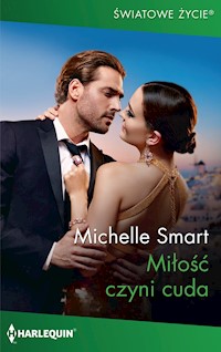 Miłość czyni cuda (Światowe Życie) - Michelle Smart - ebook