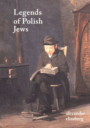 Legends of Polish Jews - Alexander Eliasberg - książka