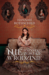 Nie wszystko zostaje w rodzinie - Hannah Rothschild - ebook + książka