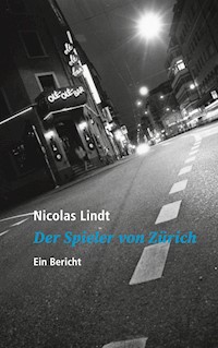 Der Spieler von Zürich - Nicolas Lindt - ebook