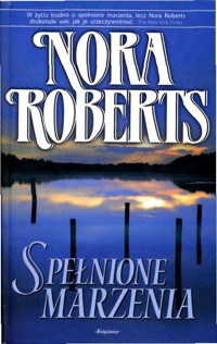 Spełnione marzenia. - Nora Roberts - ebook