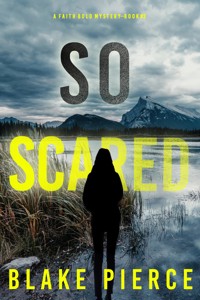 So Scared (A Faith Bold FBI Suspense Thriller—Book Three) - Blake Pierce - ebook