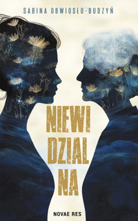 Niewidzialna - Sabina Obwiosło-Budzyń - ebook + książka