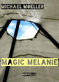 Magic Melanie - Michael Möller - ebook