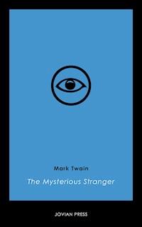 The Mysterious Stranger - Mark Twain - ebook