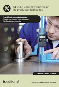 Control y verificación de productos fabricados. FMEE0108 - Francisco Javier Luque Romera - ebook