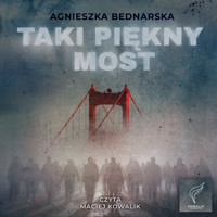 Taki piękny most - Agnieszka Bednarska - ebook + audiobook