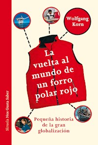 La vuelta al mundo de un forro polar rojo - Wolfgang Korn - ebook