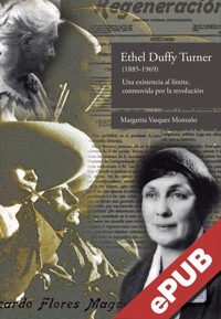 Ethel Duffy Turner (1855-1969) - Margarita Vasquez Montaño - ebook