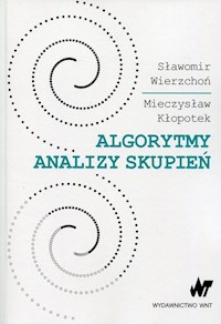 Algorytmy analizy skupień - Wierzchoń Sławomir, Kłopotek Mieczysław - książka