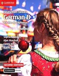 Deutsch im Einsatz German B for the IB Diploma Teacher's Resource with Cambridge Elevate - Duncker Sophie, Marshall Alan - książka