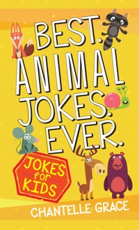 Best Animal Jokes Ever - Chantelle Grace - ebook