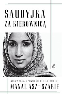 Saudyjka za kierownicą - Manal asz-Szarif - książka