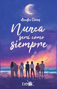 Nunca será como siempre - Arantxa Comes - ebook