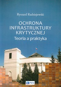 Ochrona infrastruktury krytycznej - Radziejewski Ryszard - książka
