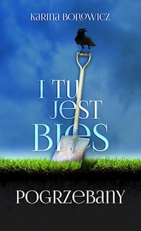 I tu jest bies pogrzebany - Karina Bonowicz - książka