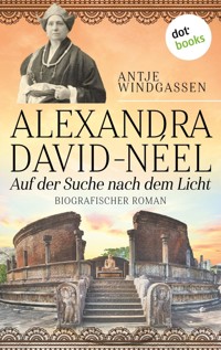 Alexandra David-Néel: Auf der Suche nach dem Licht - Antje Windgassen - ebook