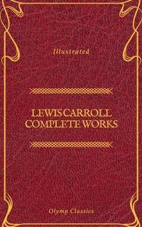 Lewis Carroll Complete Works (Olymp Classics) - Lewis Carroll - ebook