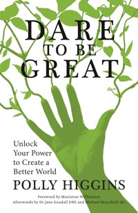 Dare To Be Great - Polly Higgins - ebook