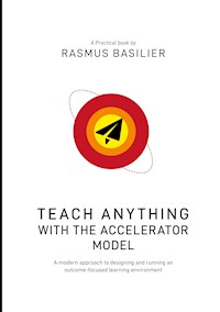 Teach anything with the accelerator model - Rasmus Basilier - ebook