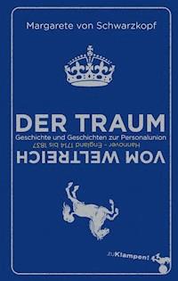 Der Traum vom Weltreich - Margarete von Schwarzkopf - ebook
