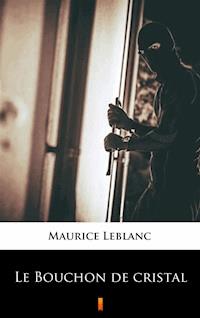 Le Bouchon de cristal - Leblanc Maurice - ebook