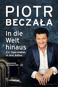 In die Welt hinaus - Beczała Piotr - ebook