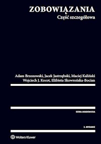 Zobowiązania Część szczegółowa - Kocot Wojciech, Brzozowski Adam, Jastrzębski Jacek, Kaliński Maciej, Skowrońska-Bocian Elżbieta - książka