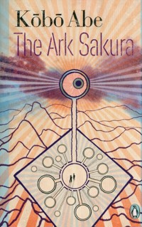 The Ark Sakura - Abe Kobo - książka