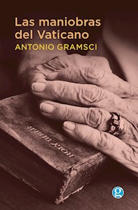 Las maniobras del Vaticano - Antonio Gramsci - ebook