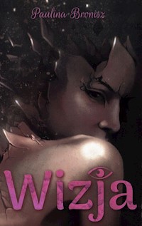 Wizja - Bronisz Paulina - książka