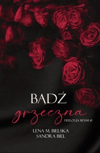 Bądź grzeczna - Lena M. Bielska, Sandra Biel - ebook