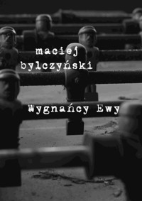 Wygnańcy Ewy. Historie osiedlowe - Maciej Dęboróg-Bylczyński - ebook