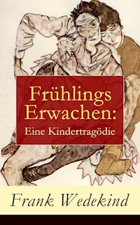 Frühlings Erwachen: Eine Kindertragödie - Frank Wedekind - ebook