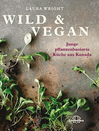 Wild & Vegan - Laura Wright - ebook